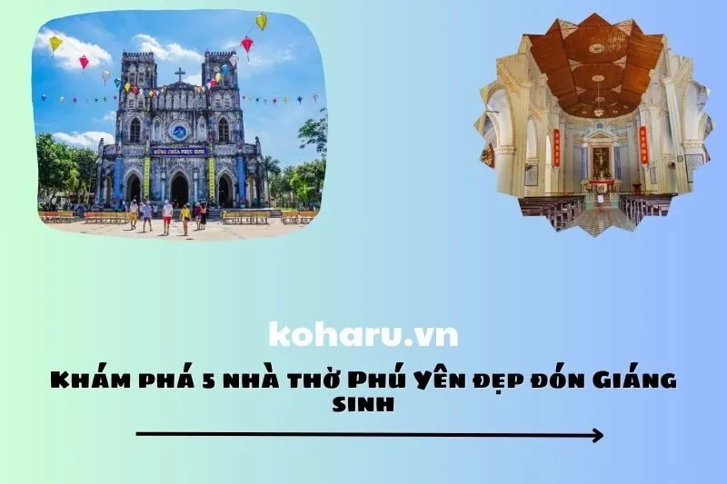 Khám phá 5 nhà thờ Phú Yên đẹp đón Giáng sinh