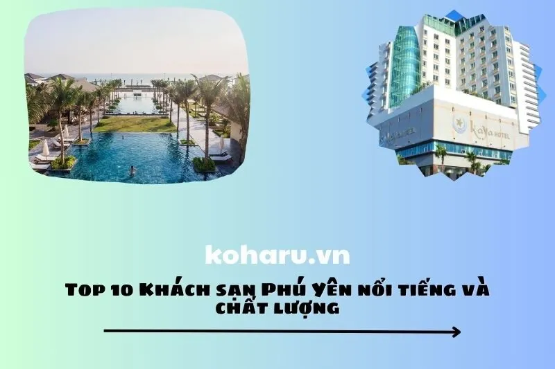 Top 10 Khách sạn Phú Yên nổi tiếng và chất lượng