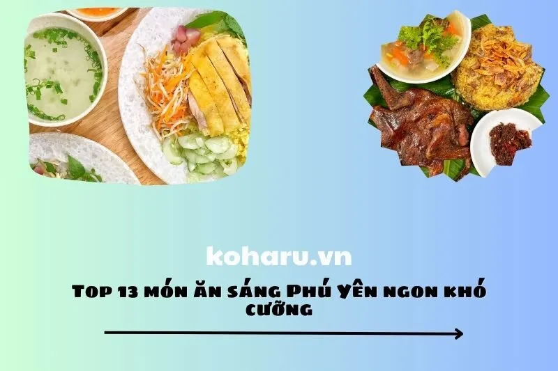 Top 13 món ăn sáng Phú Yên ngon khó cưỡng