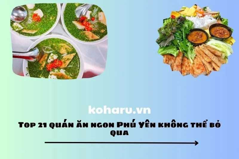 Top 21 quán ăn ngon Phú Yên không thể bỏ qua