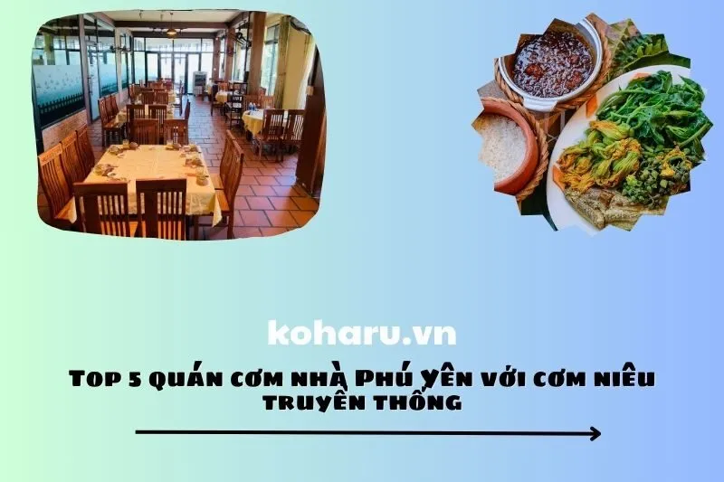 Top 5 quán cơm nhà Phú Yên với cơm niêu truyền thống