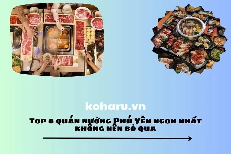 Top 8 quán nướng Phú Yên ngon nhất không nên bỏ qua