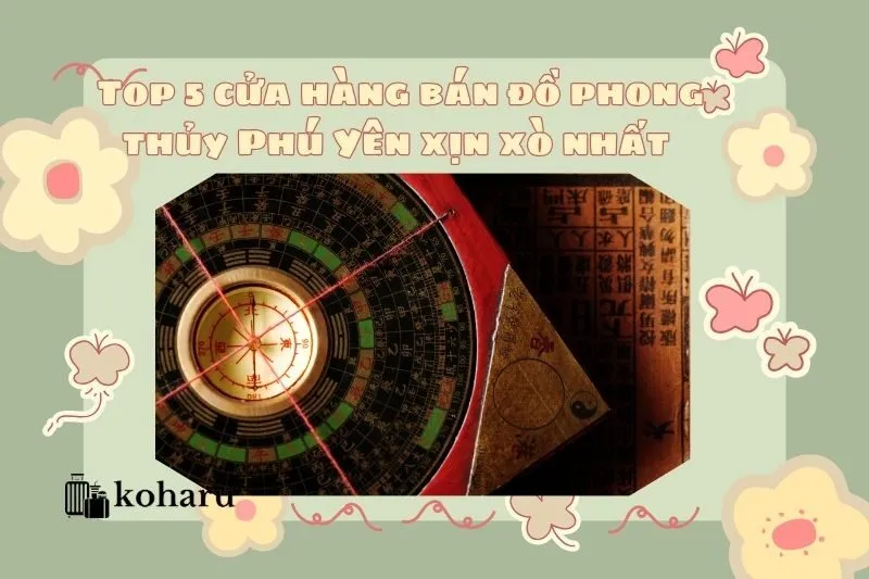 Top 5 cửa hàng bán đồ phong thủy Phú Yên xịn xò nhất 2025