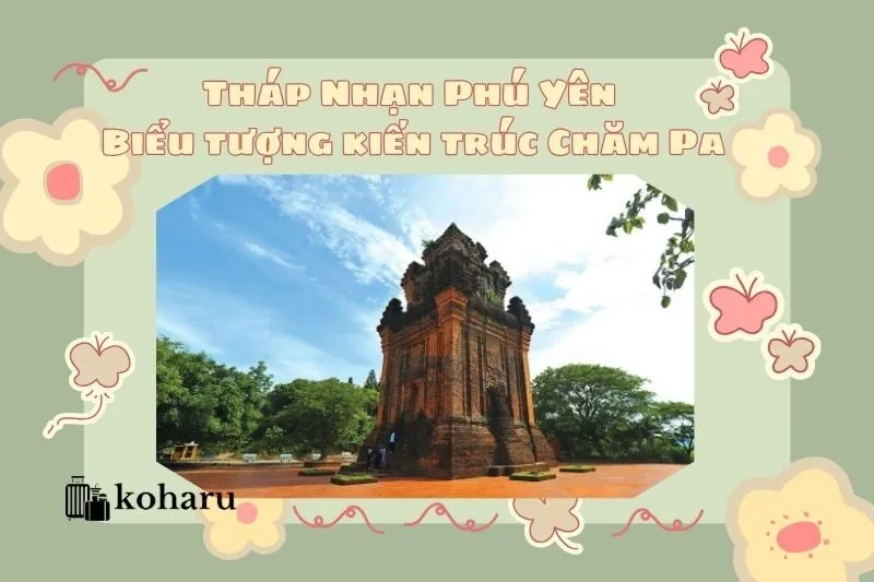Tháp Nhạn Phú Yên – Biểu tượng kiến trúc Chăm Pa độc đáo