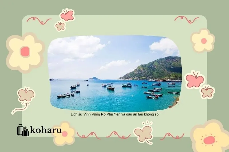 Vịnh Vũng Rô – Sự kết hợp hoàn hảo giữa thiên nhiên và lịch sử